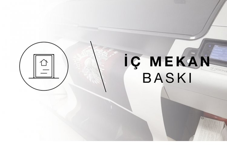 İç Mekan Baskı